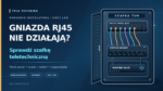 Niedziałające gniazda RJ45 w nowym mieszkaniu – szafka teletechniczna, patch panel, switch i router Wi-Fi